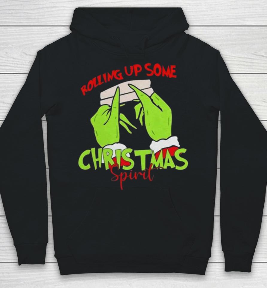 The Grinch Hand Rolling Up Some Christmas Spirit Christmas 2023 Hoodie