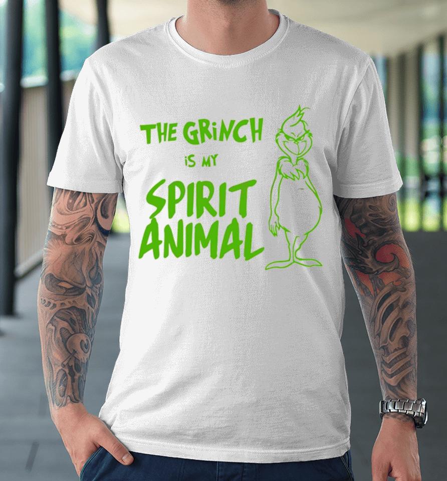 The Grinch Is My Spirit Animalshirts Premium T-Shirt