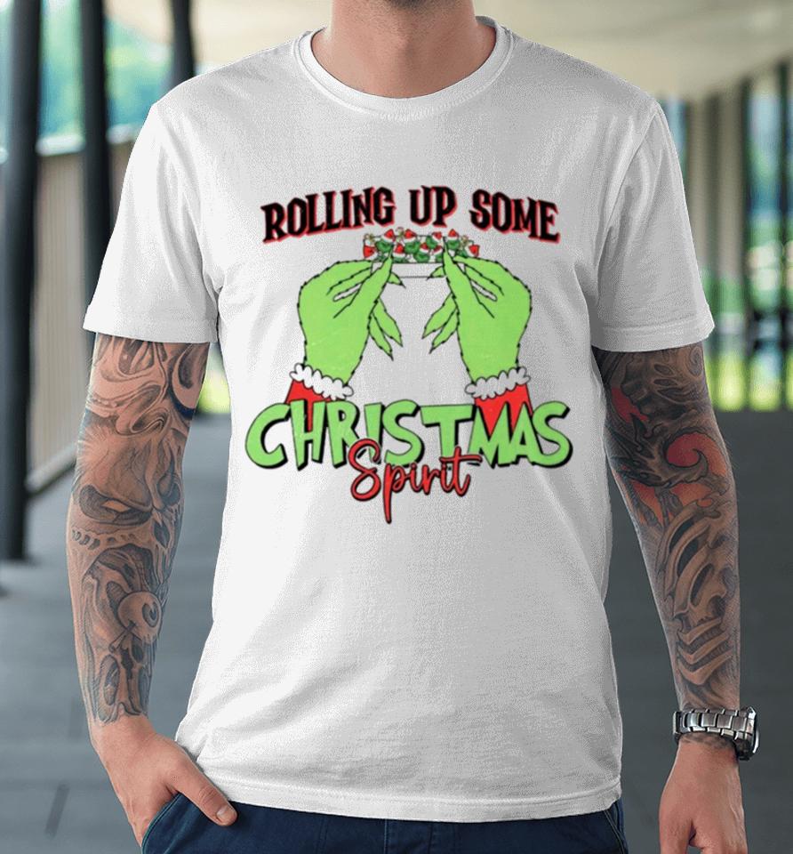 The Grinch Rolling Up Some Christmas Spirit Premium T-Shirt
