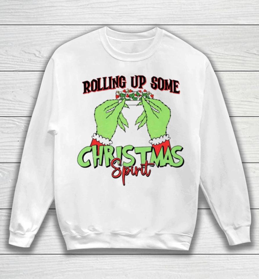 The Grinch Rolling Up Some Christmas Spirit Sweatshirt