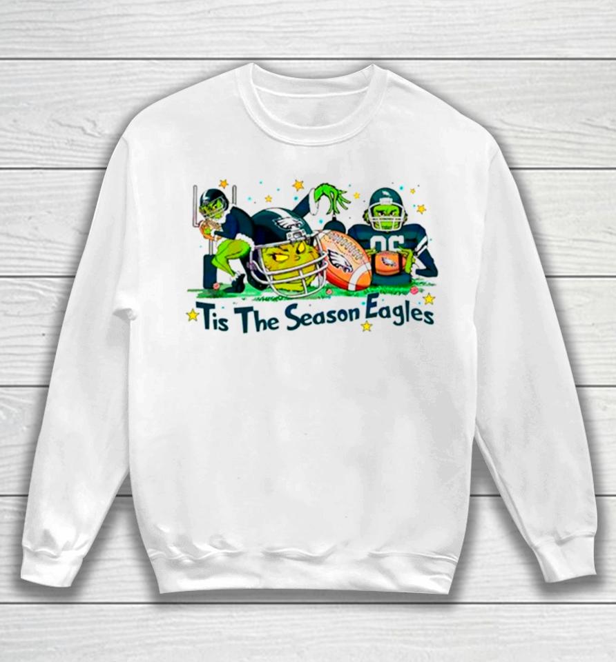 The Grinch Tis The Season Eagles Football Sweatshirt