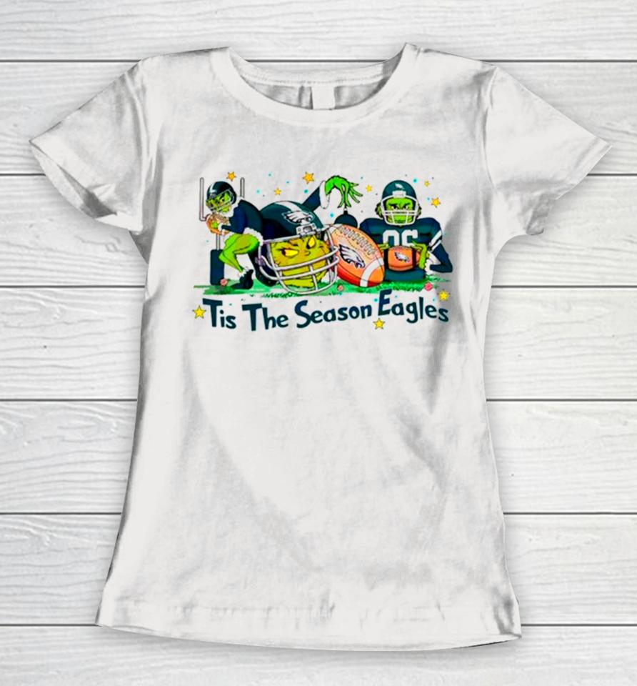 The Grinch Tis The Season Eagles Football Women T-Shirt