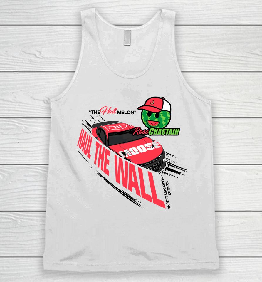 The Hail Melon Haul The Wall Ross Chastain Unisex Tank Top