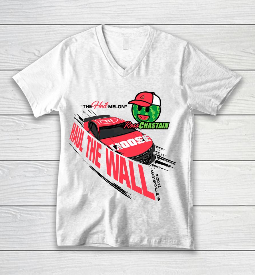 The Hail Melon Haul The Wall Ross Chastain Unisex V-Neck T-Shirt