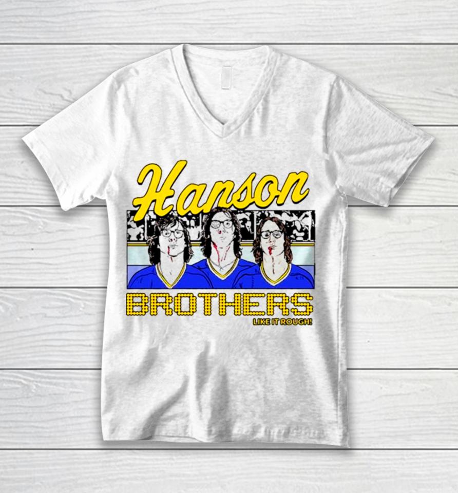 The Hanson Brothers Like It Rough Unisex V-Neck T-Shirt
