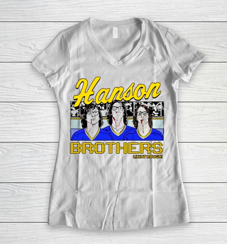 The Hanson Brothers Like It Rough Women V-Neck T-Shirt