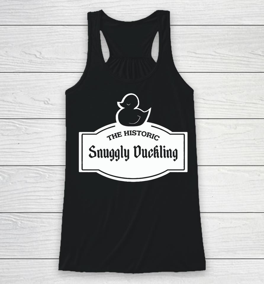 The Historic Snuggly Duckling Racerback Tank