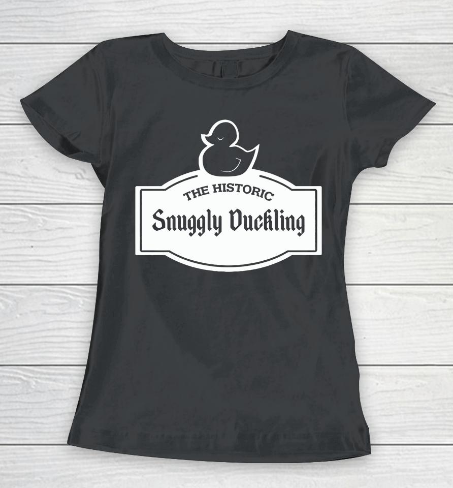 The Historic Snuggly Duckling Women T-Shirt