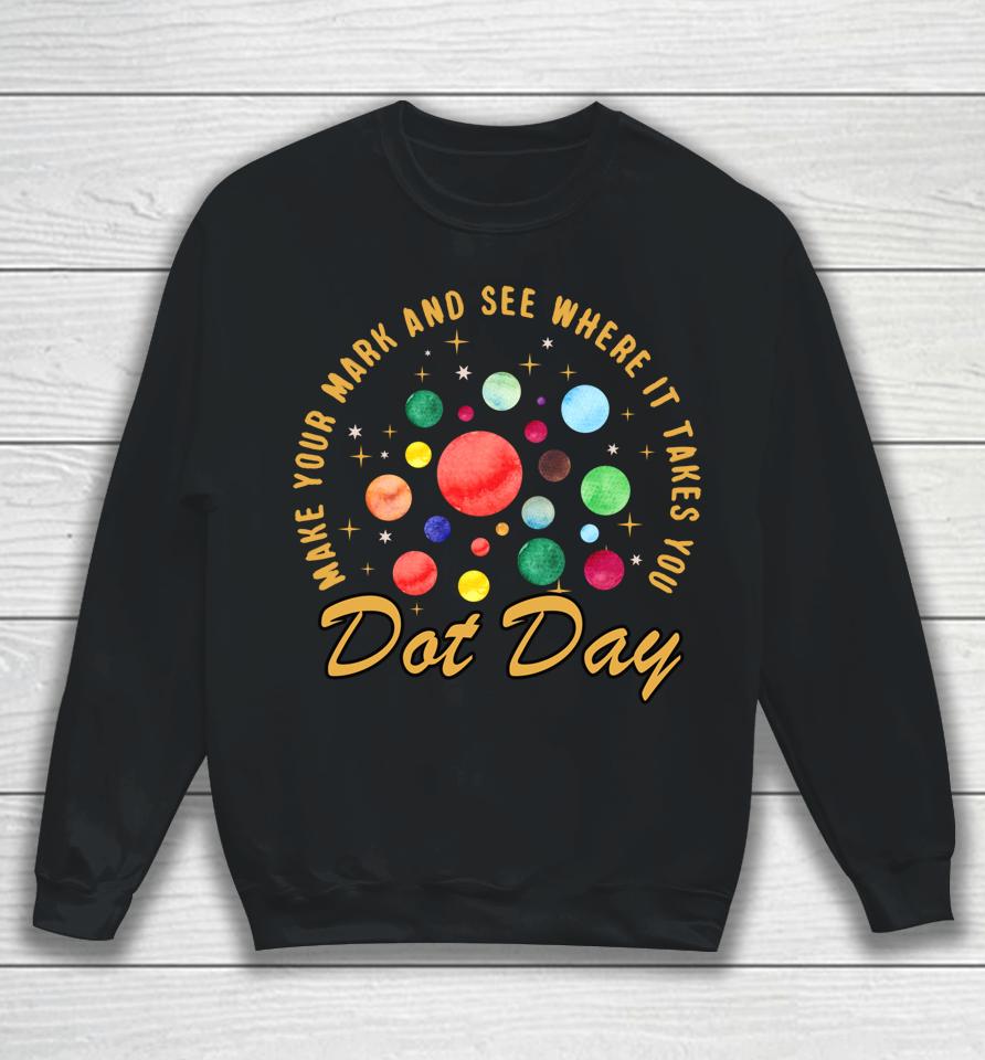 The International Dot Day Plante Tee Make Your Mark Sweatshirt