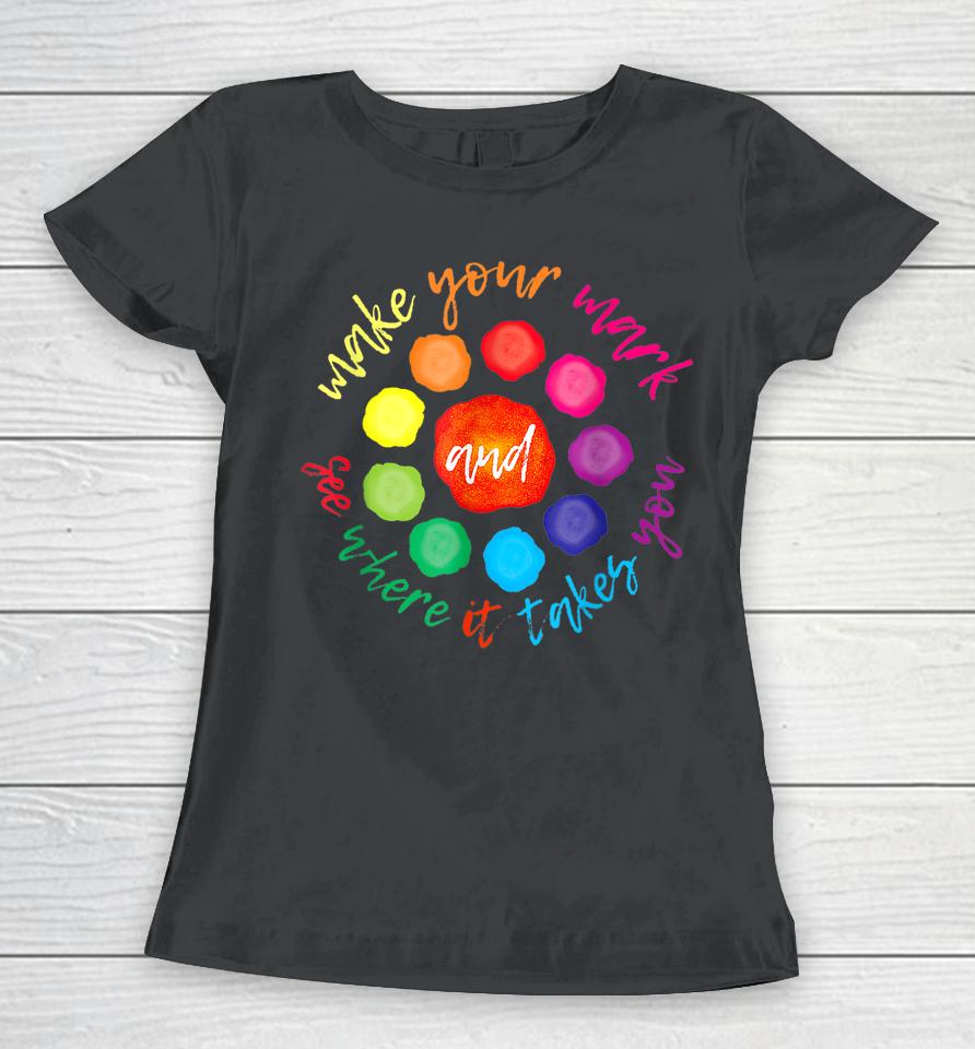 The International Dot Day Shirt Plante Tee Make Your Mark Women T-Shirt