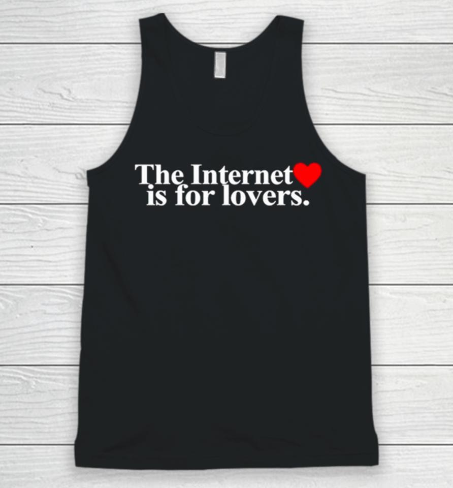 The Internet Is For Lovers Unisex Tank Top
