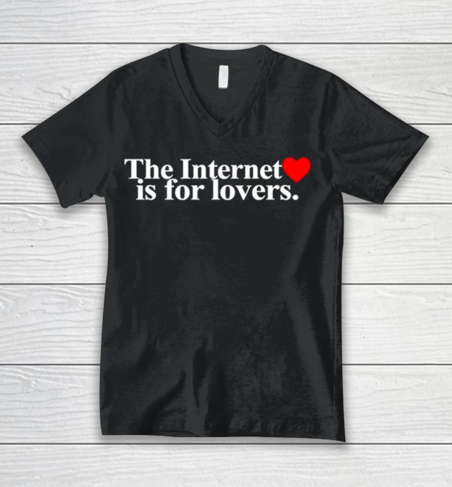 The Internet Is For Lovers Unisex V-Neck T-Shirt