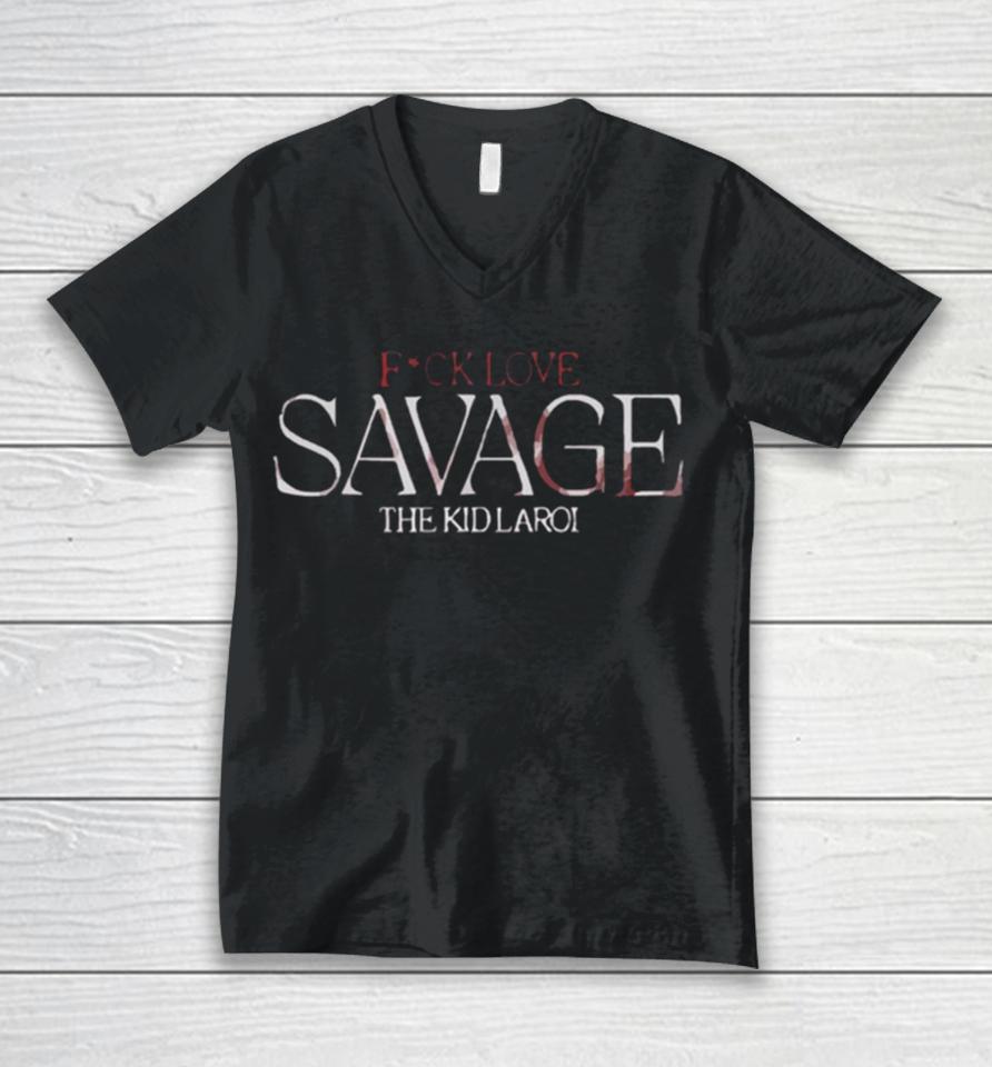 The Kid Laroi Savage Fuck Love Unisex V-Neck T-Shirt