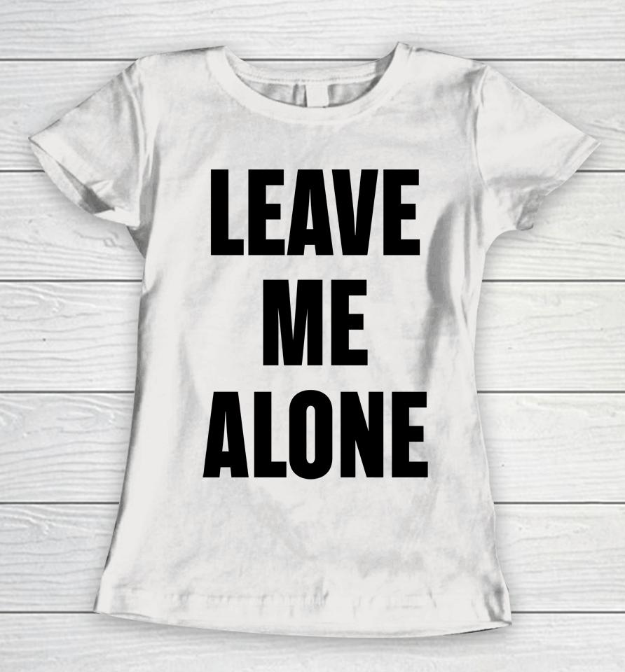 The Kid Laroi Updates Leave Me Alone Women T-Shirt
