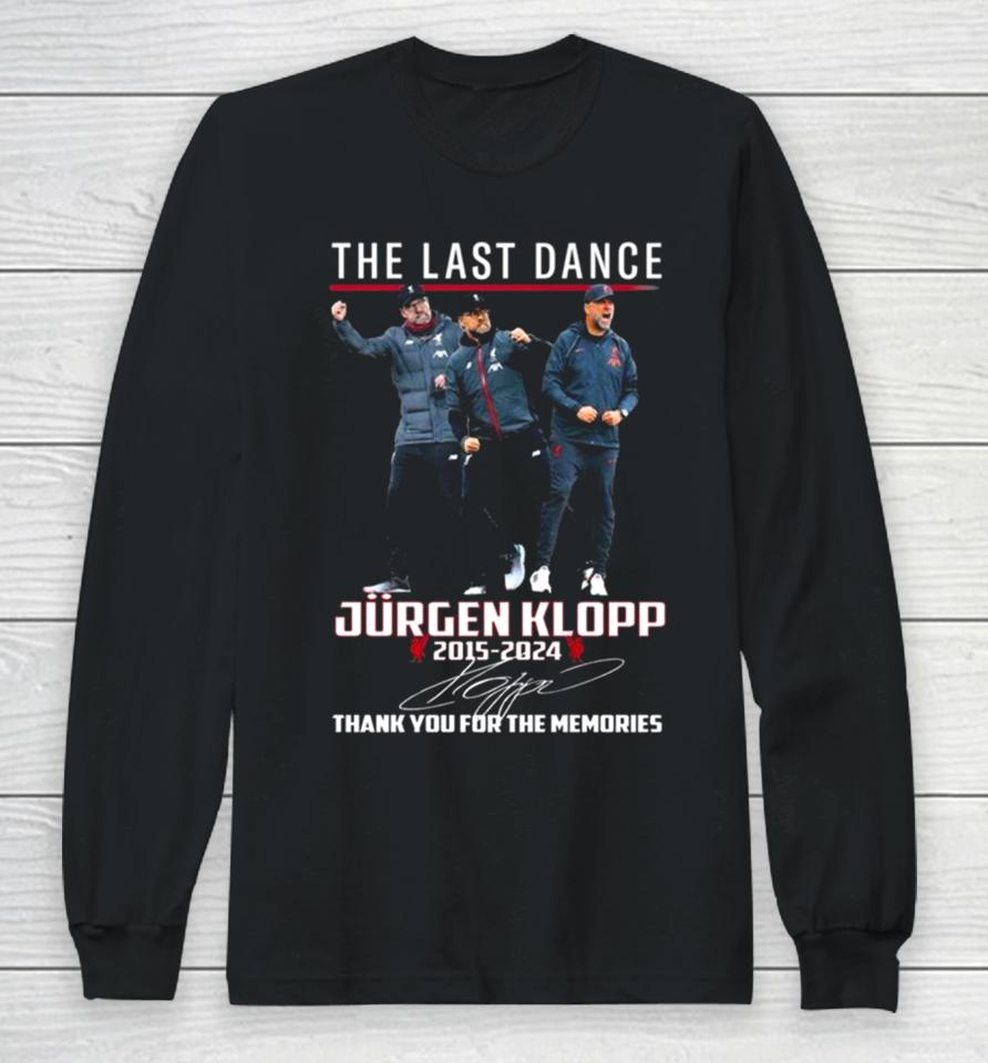 The Last Dance Jurgen Klopp 2015 – 2024 Thank You For The Memories Signature Long Sleeve T-Shirt
