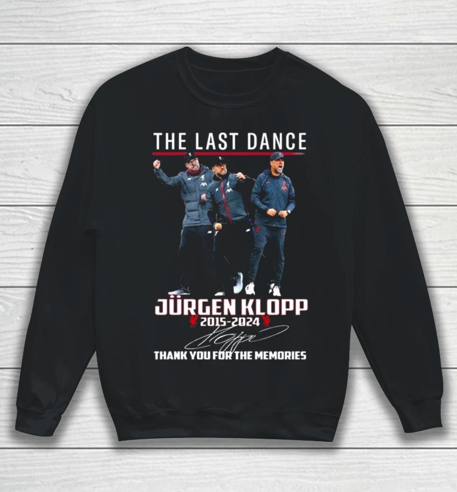 The Last Dance Jurgen Klopp 2015 – 2024 Thank You For The Memories Signature Sweatshirt