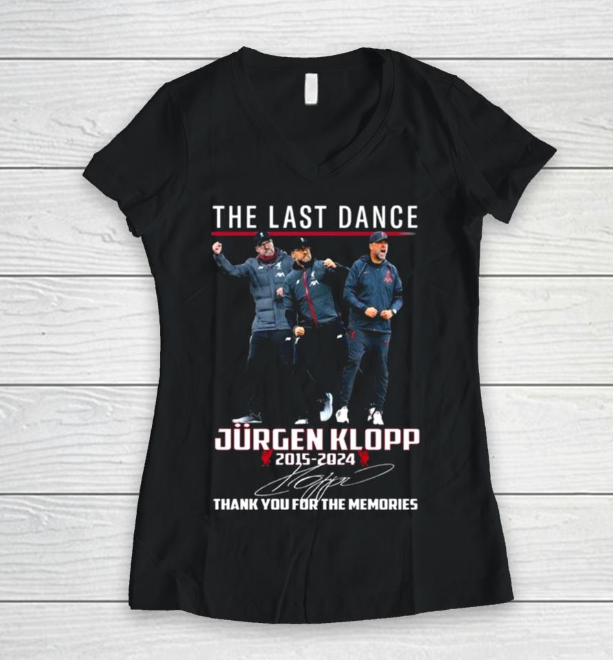 The Last Dance Jurgen Klopp 2015 – 2024 Thank You For The Memories Signature Women V-Neck T-Shirt