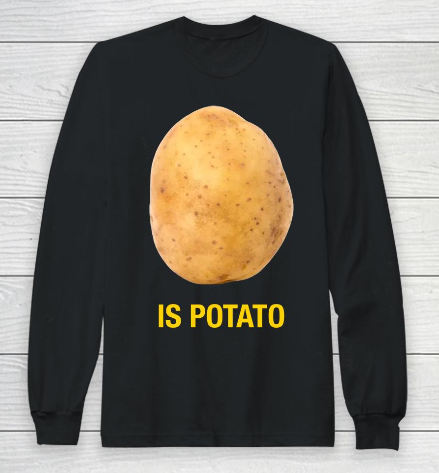 The Late Show With Stephen Colbert Is Potato Long Sleeve T-Shirt