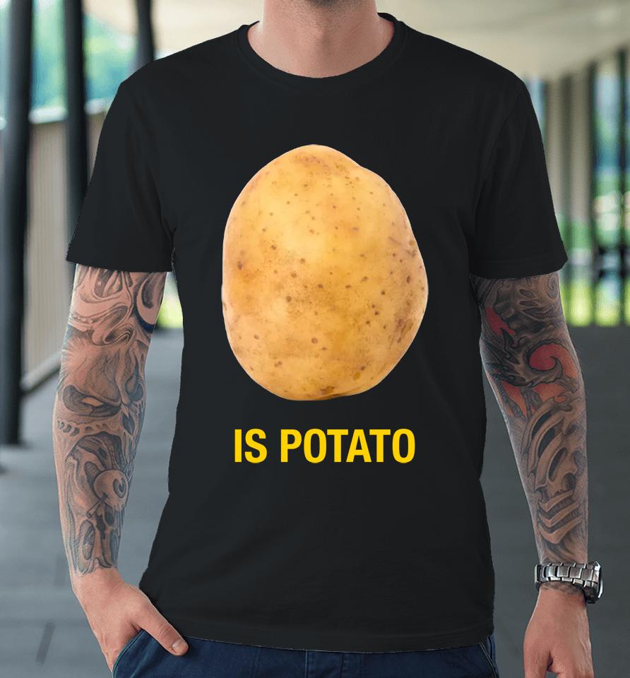 The Late Show With Stephen Colbert Is Potato Premium T-Shirt