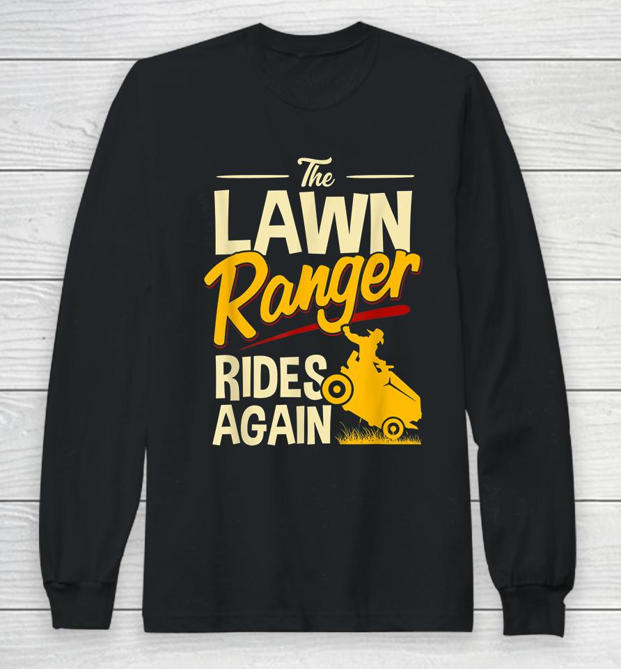 The Lawn Ranger Rides Again Long Sleeve T-Shirt