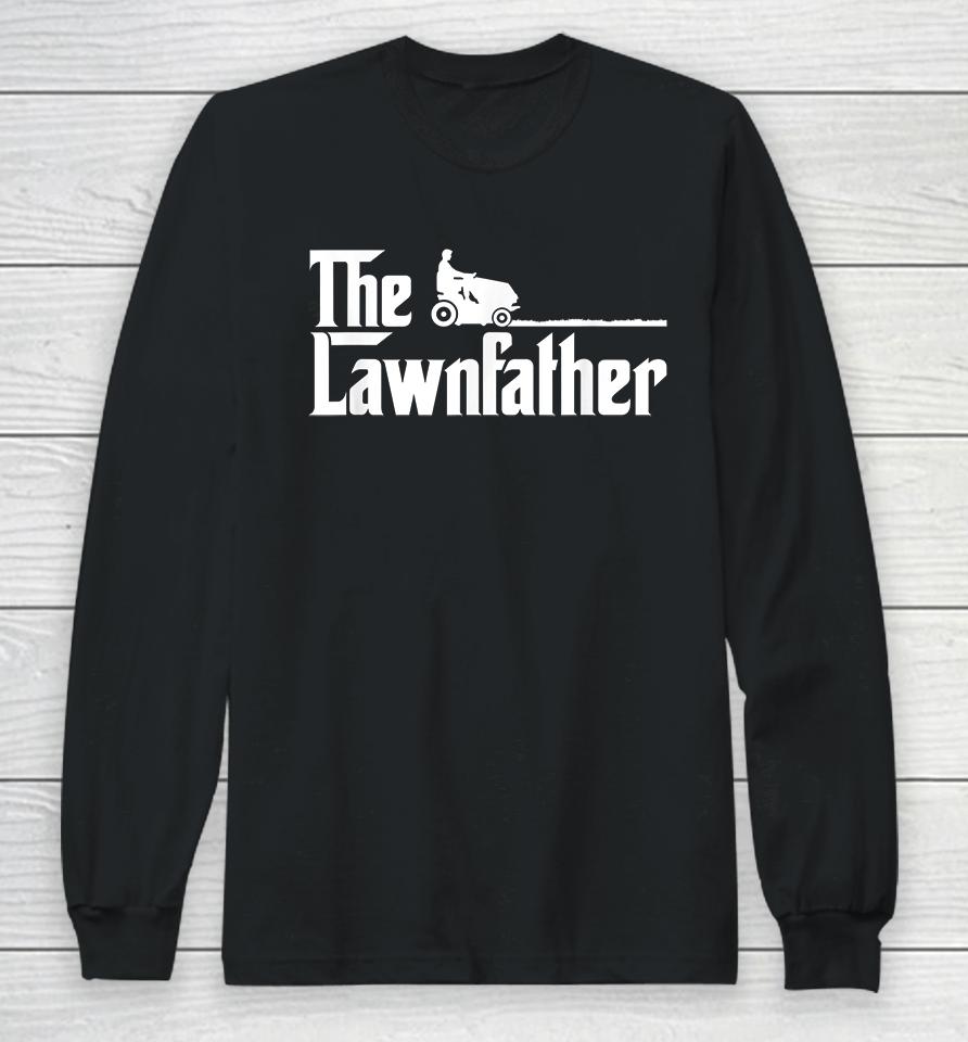 The Lawnfather Funny Lawn Mowing Long Sleeve T-Shirt