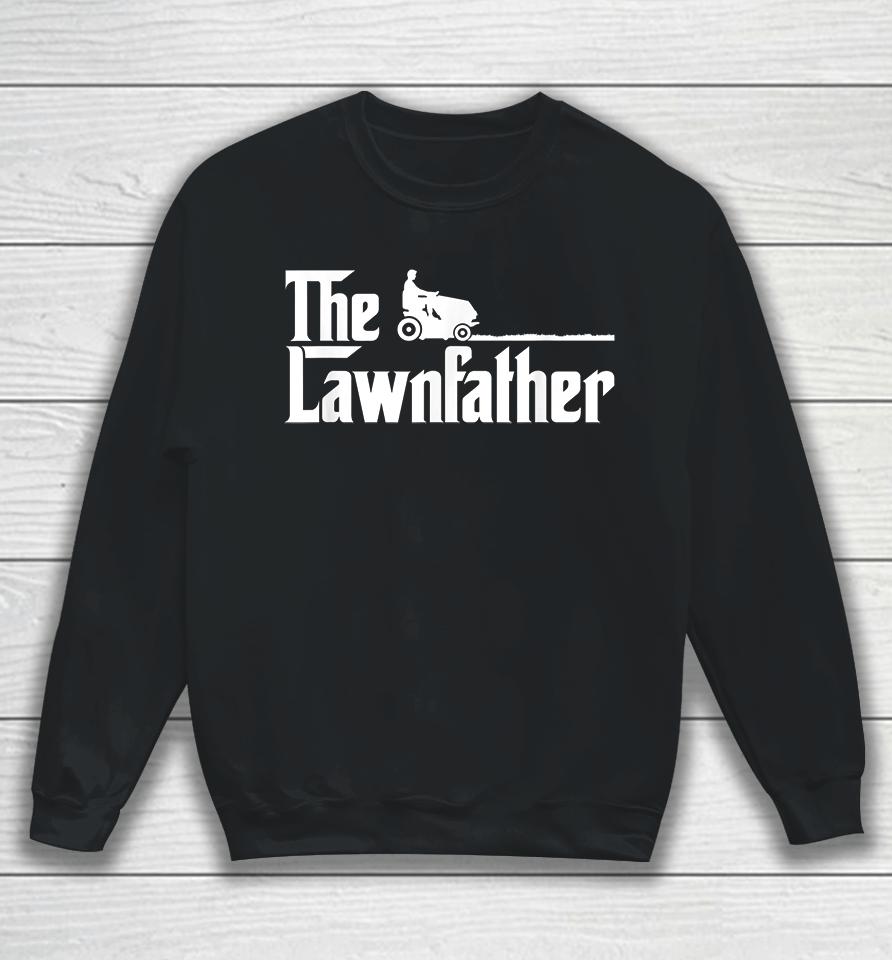 The Lawnfather Funny Lawn Mowing Sweatshirt