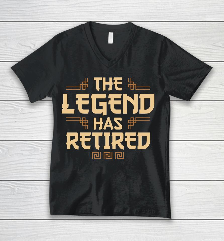 The Legend Has Retired Retirement Unisex V-Neck T-Shirt