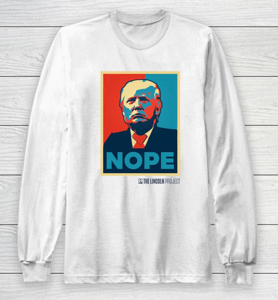 The Lincoln Project Trump Nope Long Sleeve T-Shirt