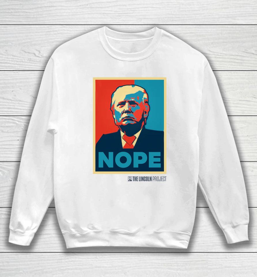 The Lincoln Project Trump Nope Sweatshirt