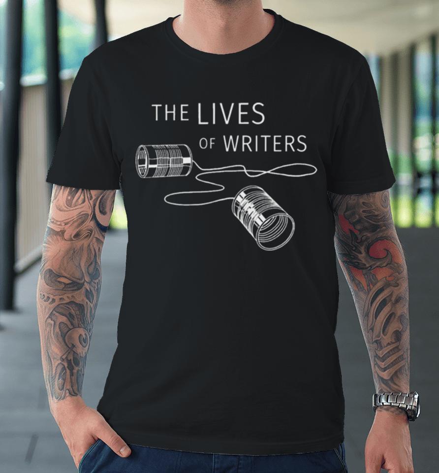The Lives Of Writers Premium T-Shirt