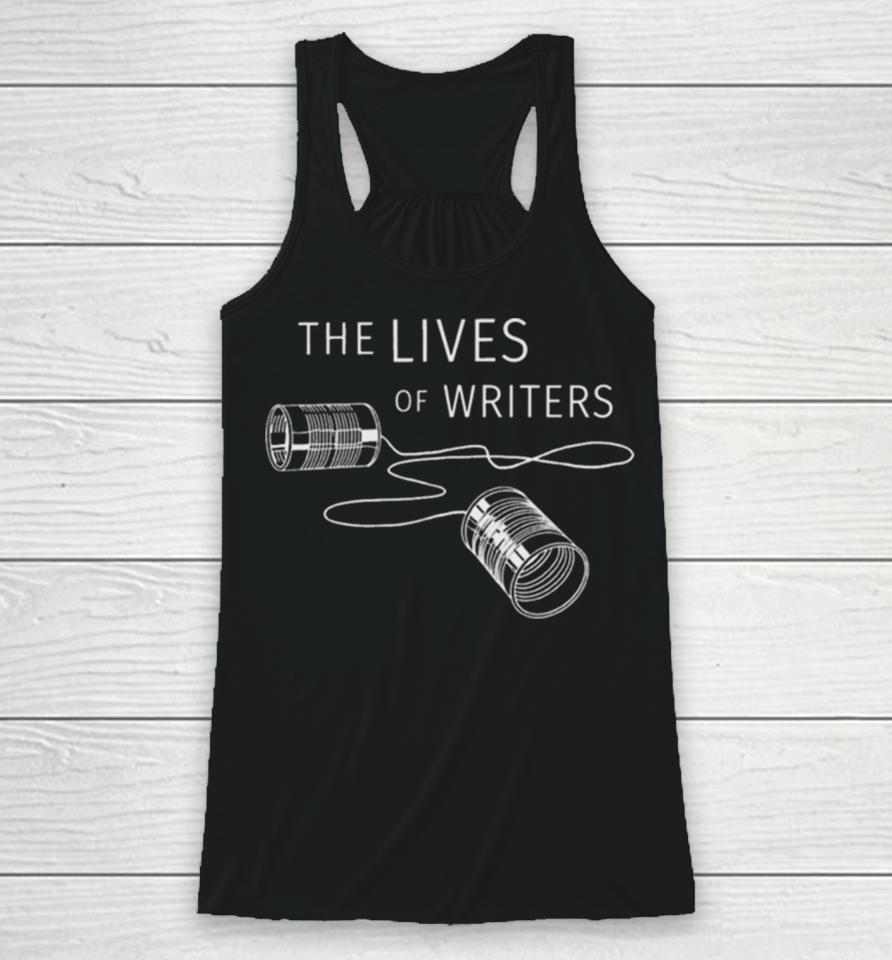 The Lives Of Writers Racerback Tank