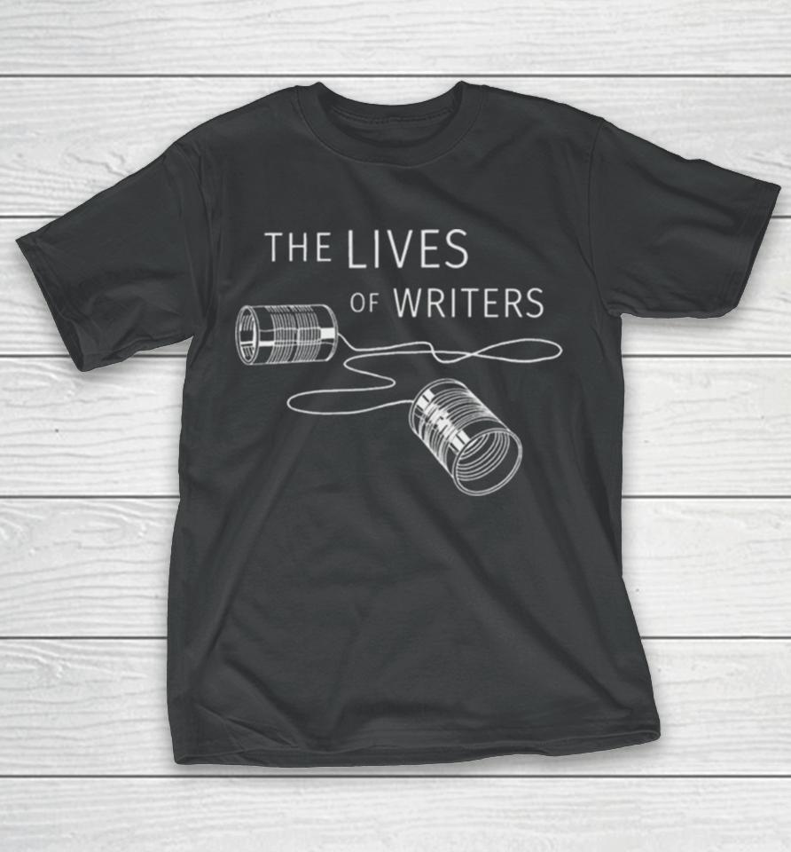 The Lives Of Writers T-Shirt