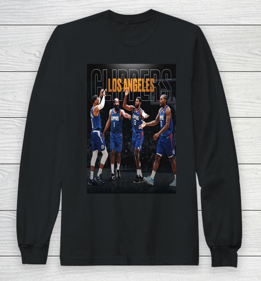 The Los Angeles Clippers Turns Things Around Since That Nightmare Start To The James Harden Era Long Sleeve T-Shirt