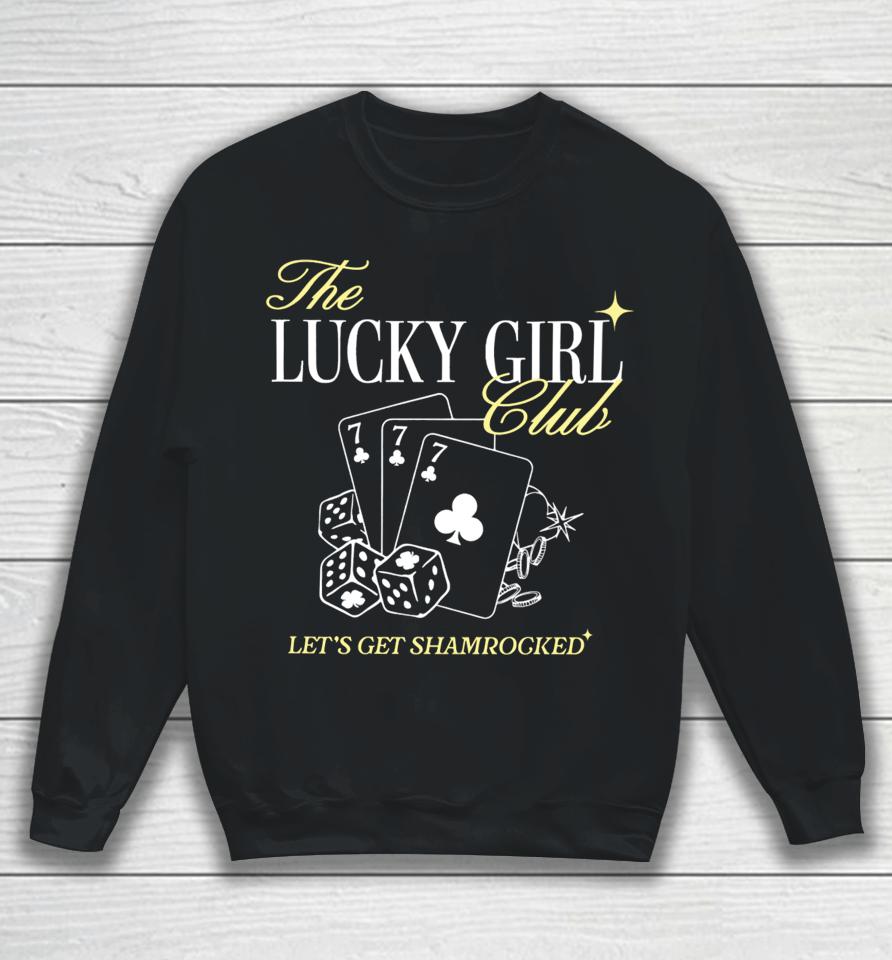 The Lucky Girl Club Let’s Get Shamrocked Long Sleeve T Shirt Barstoolsports Store It Girl The Lucky Girl Club Sweatshirt