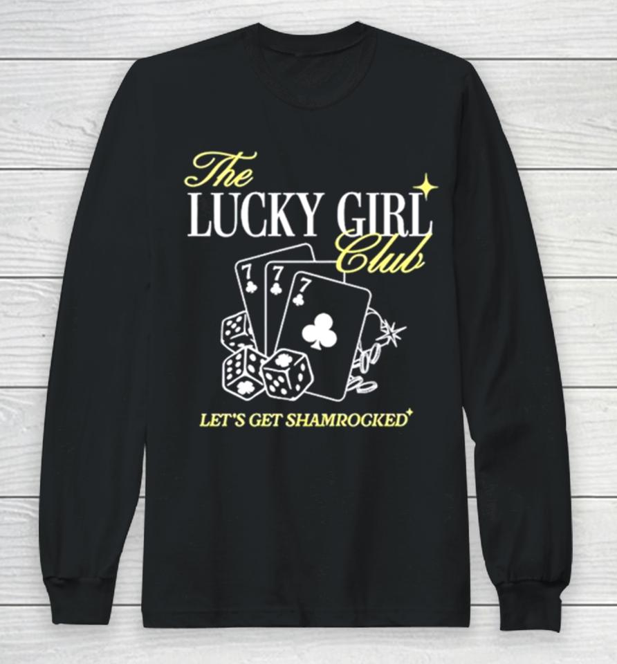 The Lucky Girl Club Let’s Get Shamrocked Long Sleeve T-Shirt