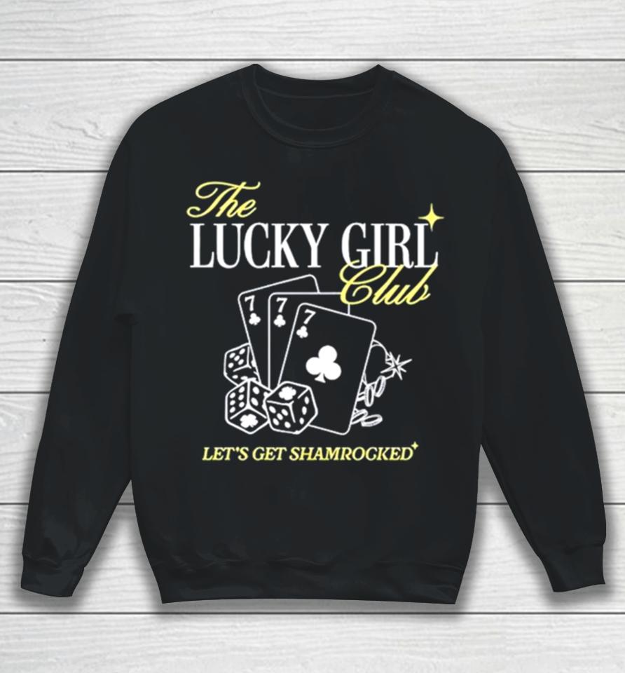 The Lucky Girl Club Let’s Get Shamrocked Sweatshirt