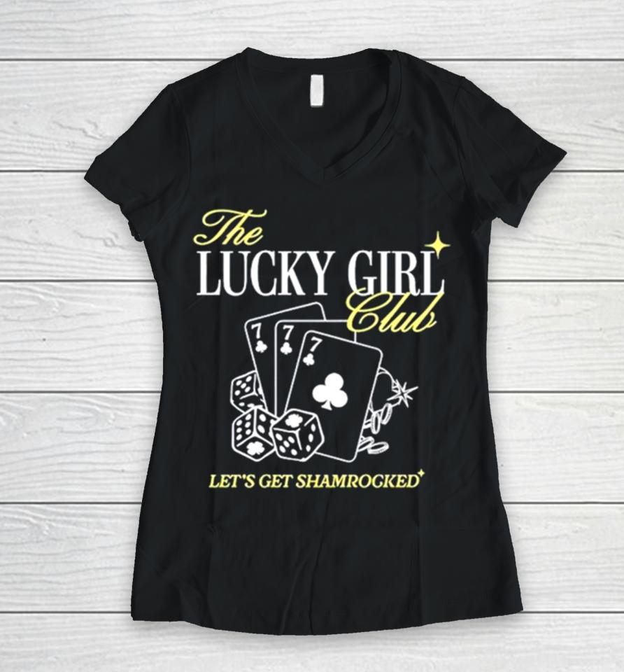 The Lucky Girl Club Let’s Get Shamrocked Women V-Neck T-Shirt