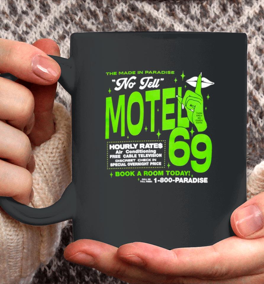 The Made In Paradise No Tell Motel 69 Book A Room Today Coffee Mug