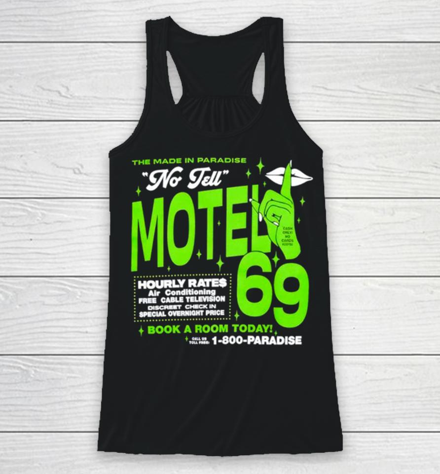 The Made In Paradise No Tell Motel 69 Book A Room Today Racerback Tank