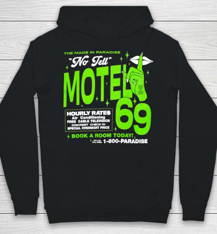 The Made In Paradise No Tell Motel 69 Book A Room Today Hoodie