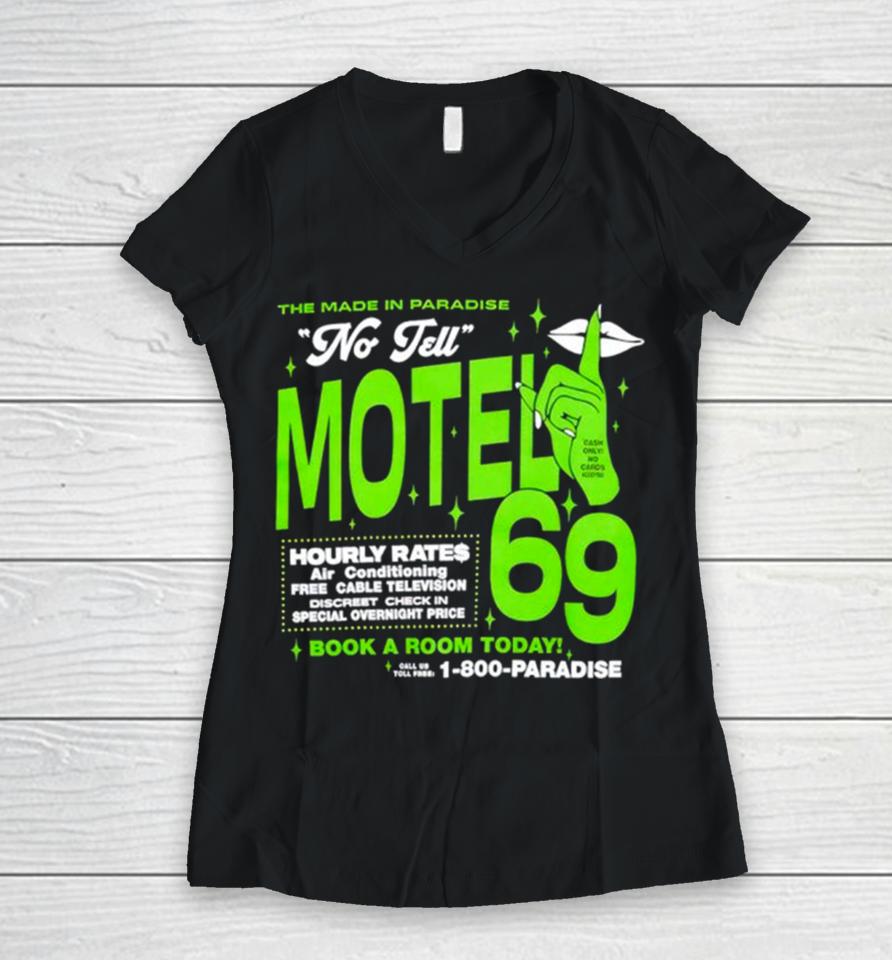 The Made In Paradise No Tell Motel 69 Book A Room Today Women V-Neck T-Shirt