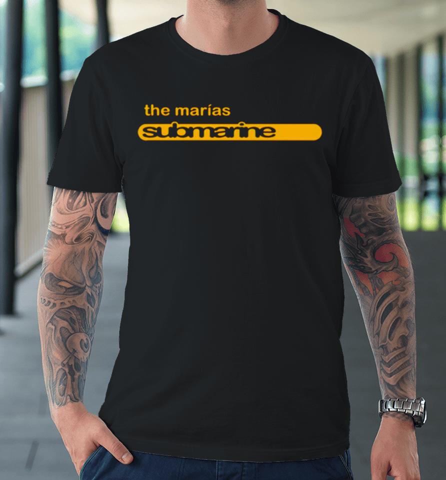 The Marias Submarine Premium T-Shirt