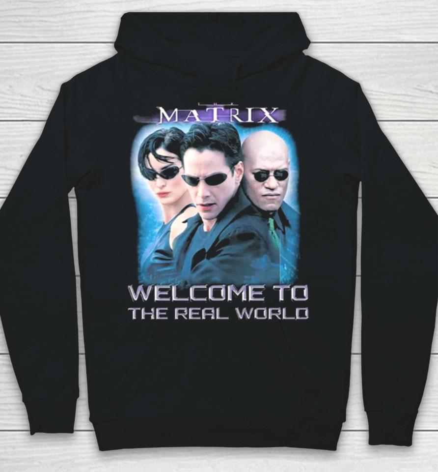 The Matrix Welcome To The Real World Hoodie