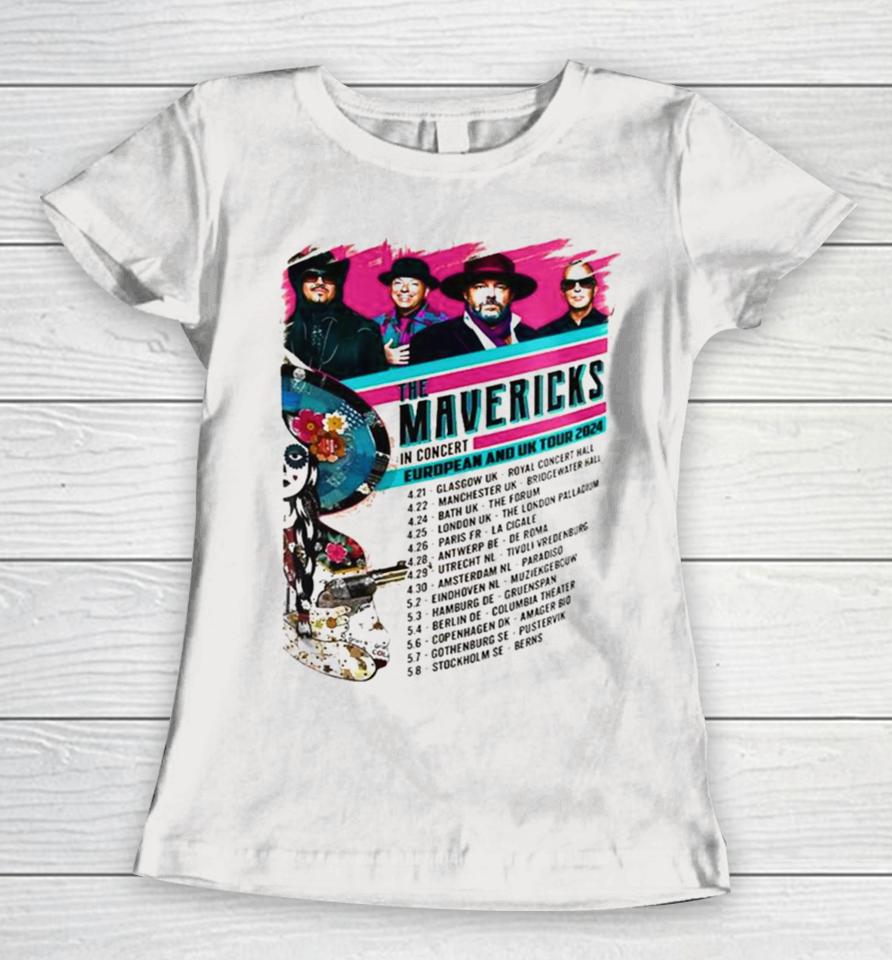 The Mavericks In Concert European And Uk Tour 2024 Women T-Shirt