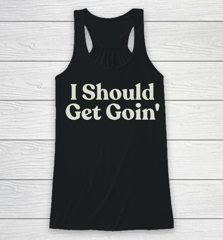 The Mitten State I Should Get Goin Racerback Tank