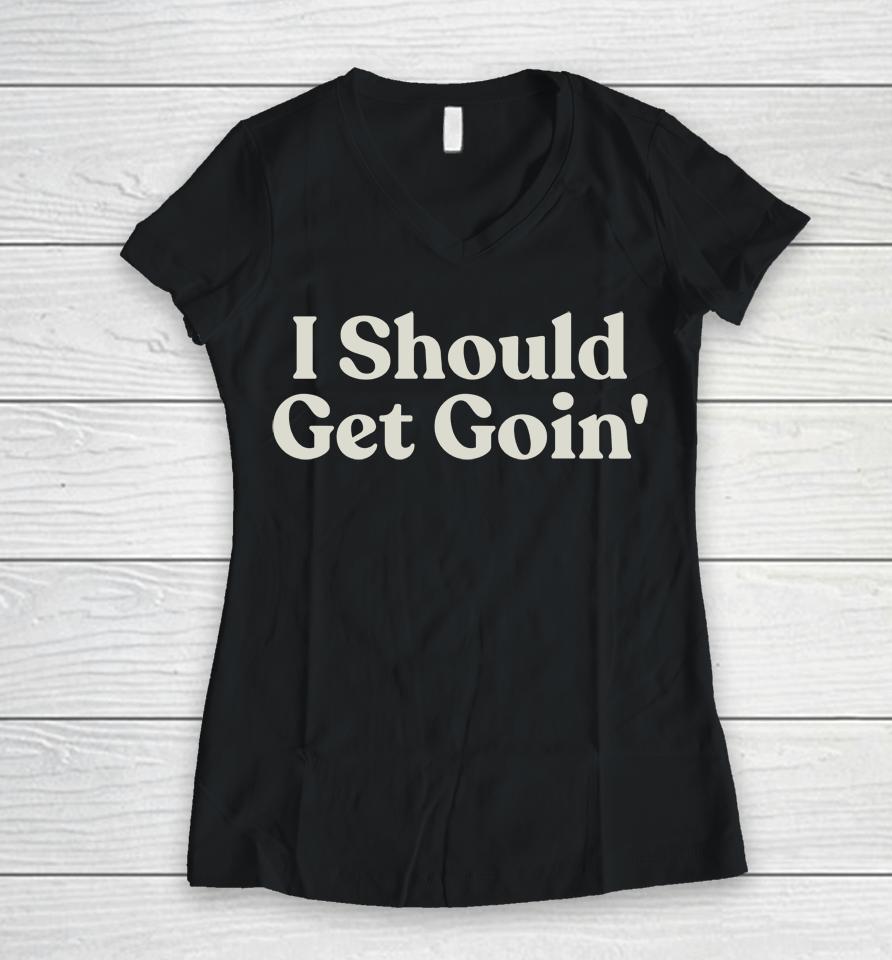 The Mitten State I Should Get Goin Women V-Neck T-Shirt