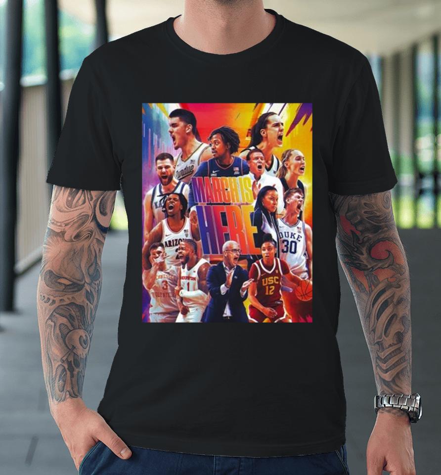 The Month We Have All Been Waiting For Is Here The March Madness Premium T-Shirt