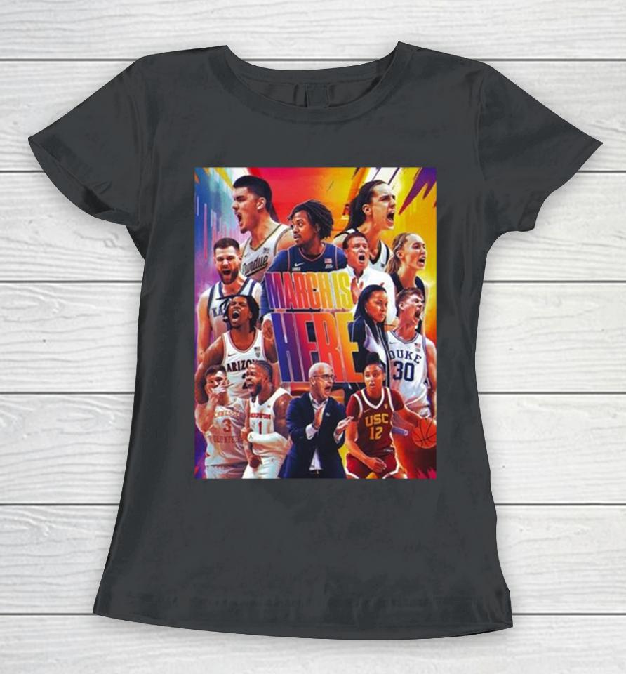 The Month We Have All Been Waiting For Is Here The March Madness Women T-Shirt