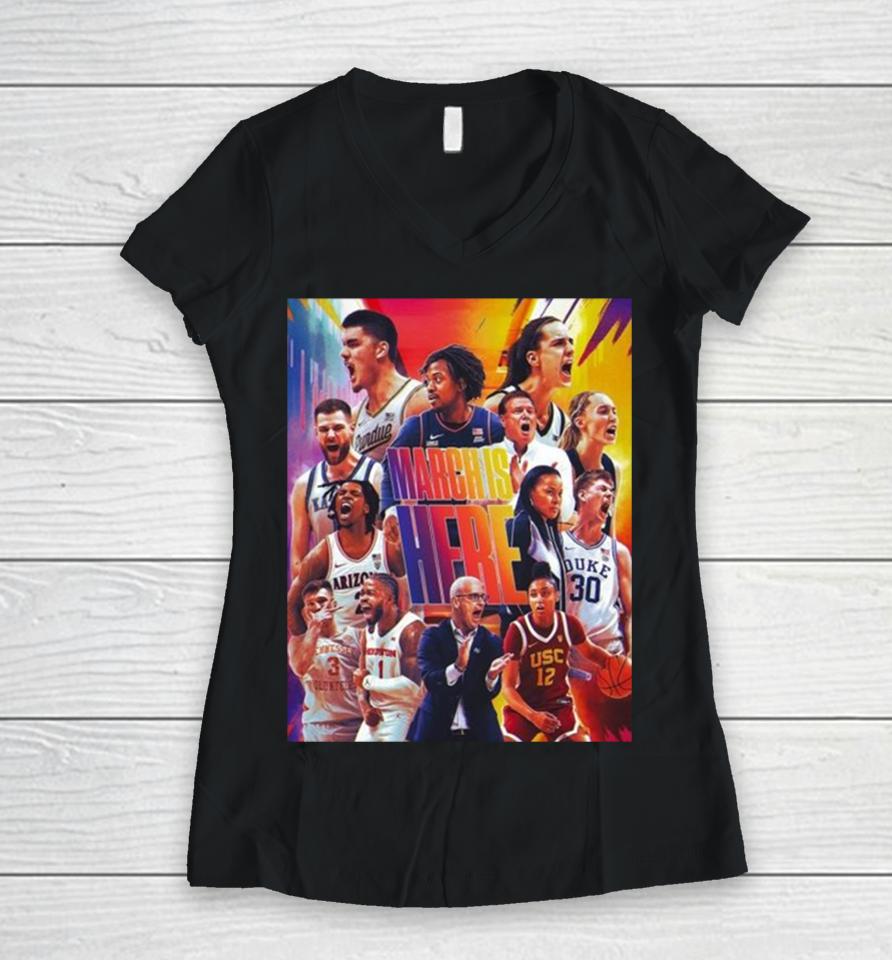 The Month We Have All Been Waiting For Is Here The March Madness Women V-Neck T-Shirt