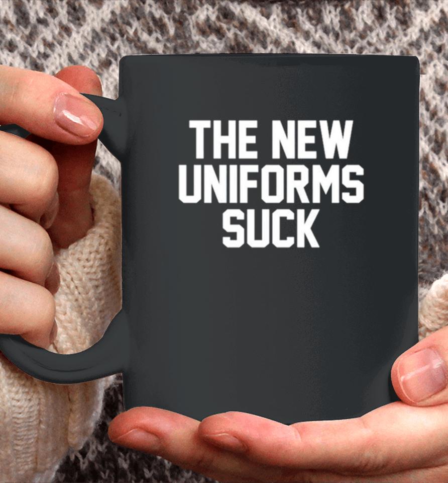 The New Uniforms Suck Coffee Mug